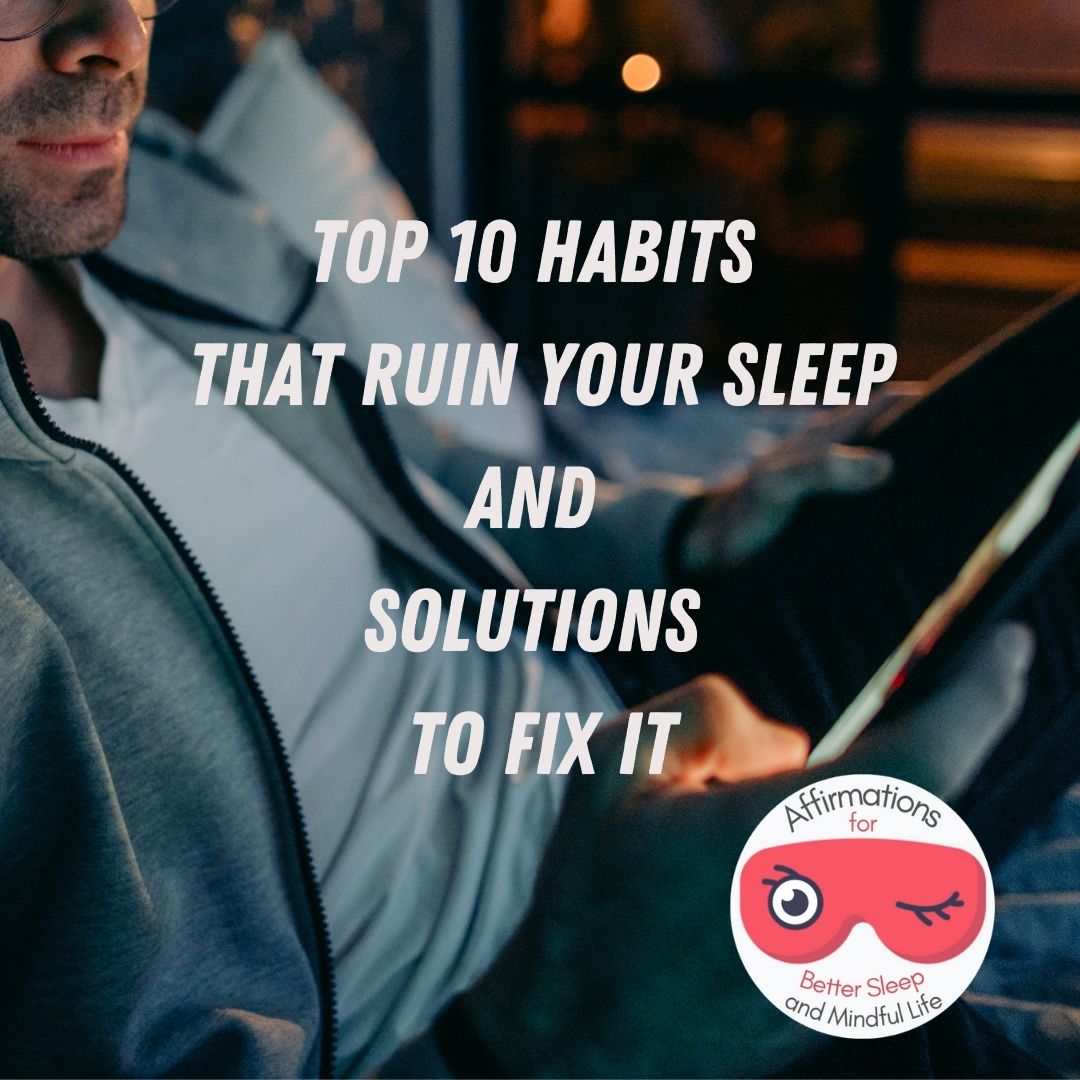 Top 10 habits that ruin your sleep and solutions to fix it